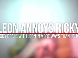 Leon Annoys Ricky Plus Has Respecting Recoil Punished